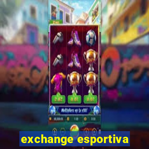 exchange esportiva